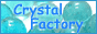 Crystal Factory `߂IuWF